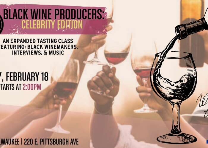 Milwaukee Wine Academy and HYFIN: Black Wine Producers: Celebrity Edition