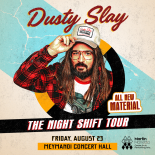 Dusty Slay: The Night Shift Tour