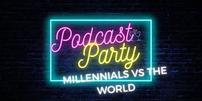 Millennials Vs The World Podcast Party Raleigh, NC
