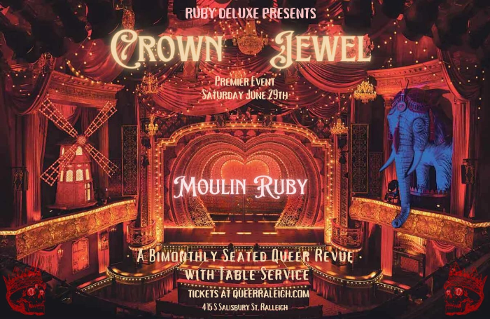 Crown Jewel | Moulin Ruby | a Queer Seated Revue by Ruby Deluxe