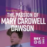 The Passion of Mary Cardwell Dawson – NC Opera