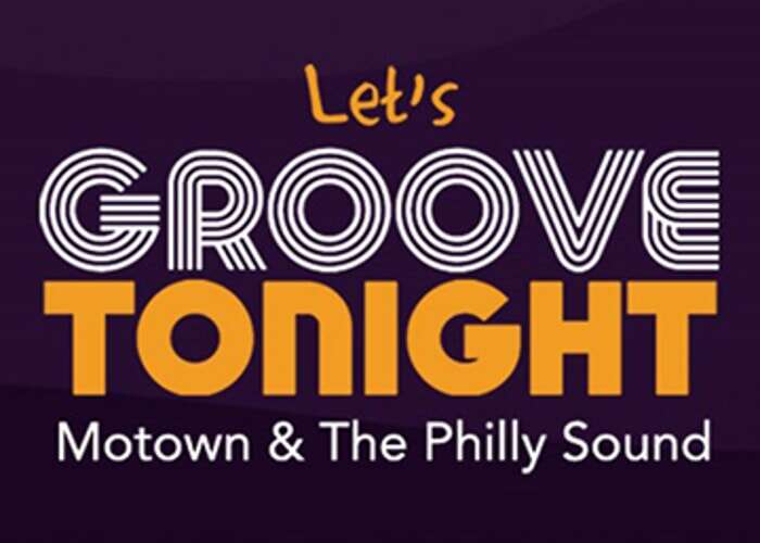 Let’s Groove Tonight: Motown & The Philly Sound