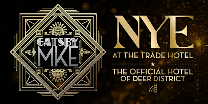 Gatsby MKE – NYE at The Trade, the official Hotel of Deer District