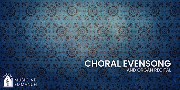 Choral Evensong & Organ Recital