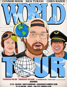 Special Event: The World* Tour with Nick Turani, Connor Mook, & Chris Bader