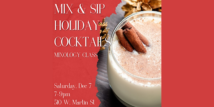 Mix&Sip Holiday Cocktails Mixology Class