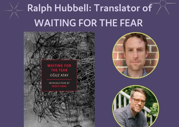 Ralph Hubbell, translator of WAITING FOR THE FEAR (with Eric Puchner)