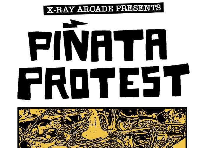 Piñata Protest / M545 / Meskales