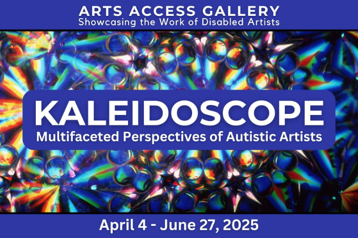 Arts Access Gallery – Kaleidoscope Exhibition