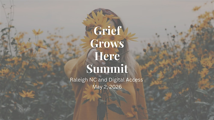Grief Grows Here Summit 2026