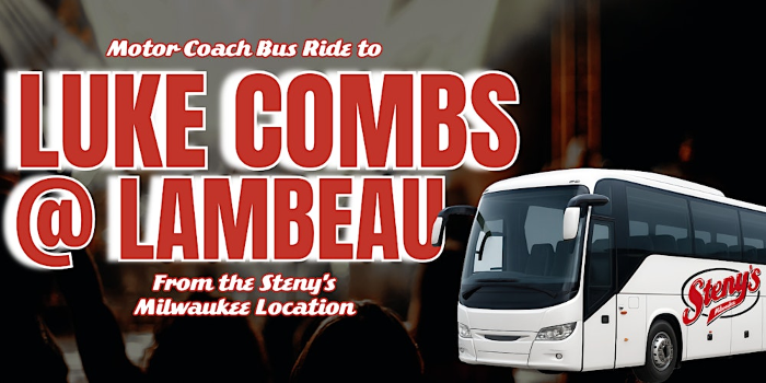 FRIDAY | Steny’s Milwaukee’s Bus to Luke Combs!