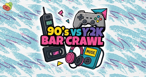 The Official 90s vs Y2K Bar Crawl