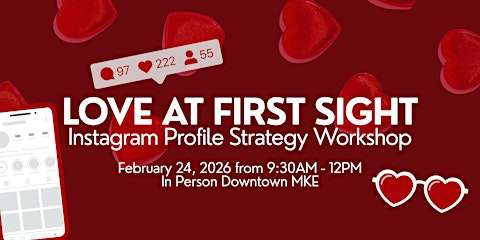 Love at First Sight: Instagram Profile Strategy Workshop