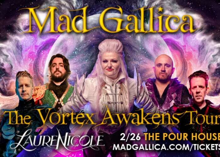 Mad Gallica: The Vortex Awakens at The Pour House