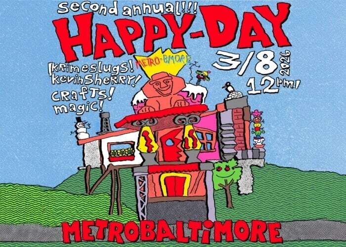 HAPPY DAY MATINEE: Family Friendly Event @ Metro Baltimore