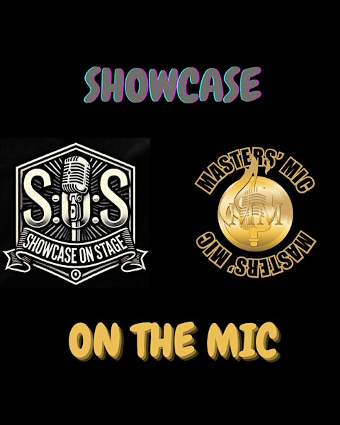 SHOWCASE ON THE MIC