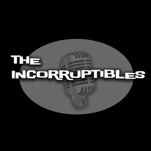 The Incorruptibles