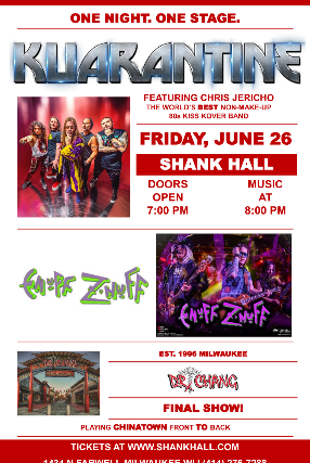 Kurantine (feat Chris Jericho) / Enuff Z’Nuff / Dr. Chang