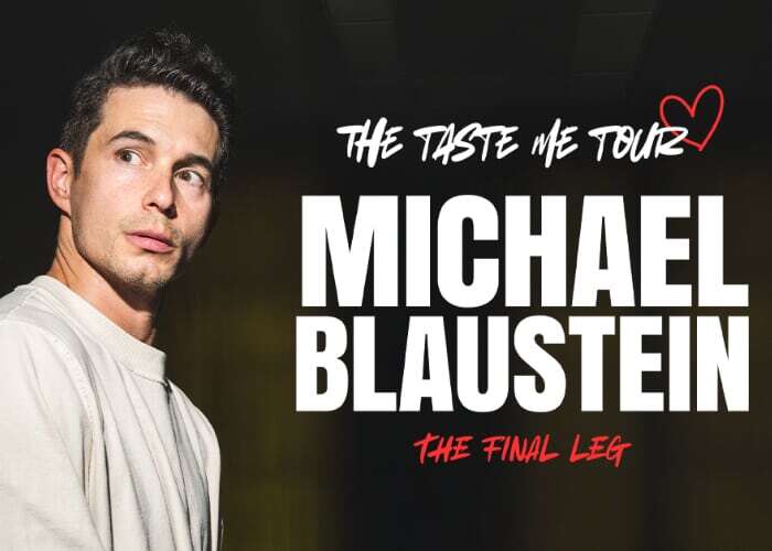 Michael Blaustein: The Taste Me Tour – The Final Leg