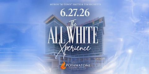 THE ALL WHITE XPERIENCE