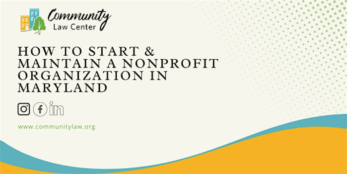 How to Start and  Maintain a Nonprofit Organization in Maryland