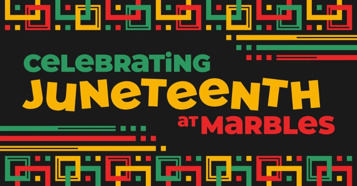 Celebrate Juneteenth at Marbles & Moore Square