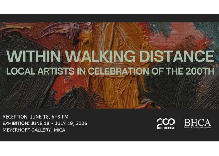 Within Walking Distance: BHCA/MICA 200th Art Exhibition