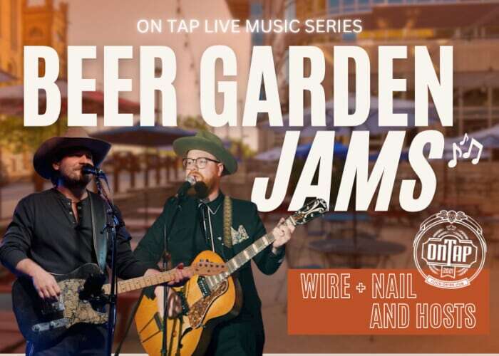Wire + Nail & HOSTS | Beer Garden Jams: On Tap Live Music