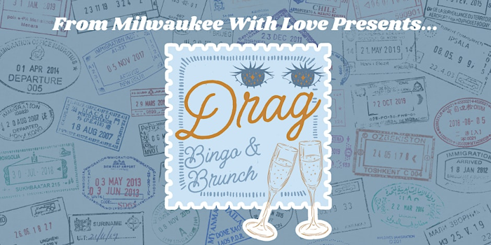 From Milwaukee With Love: Drag Bingo & Brunch