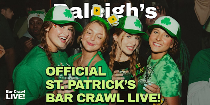 2027 Official Raleigh St Patricks Day Bar Crawl LIVE x Block Party