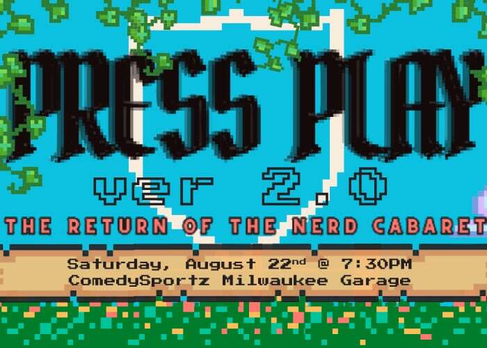 Press Play 2: Return of the Nerd Cabaret