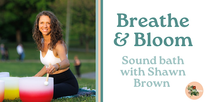 Breathe & Bloom