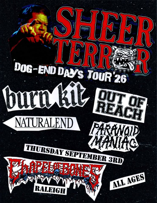 Sheer Terror / Burn Kit / Out of Reach / Natural End / Paranoid Maniac