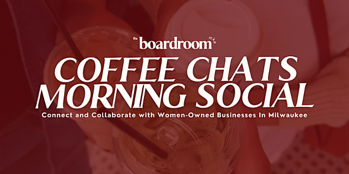 Coffee Chats: Morning Social for Women Business Owners