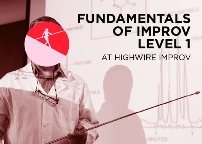 Fundamentals of Improv Level 1: Multi-week Class