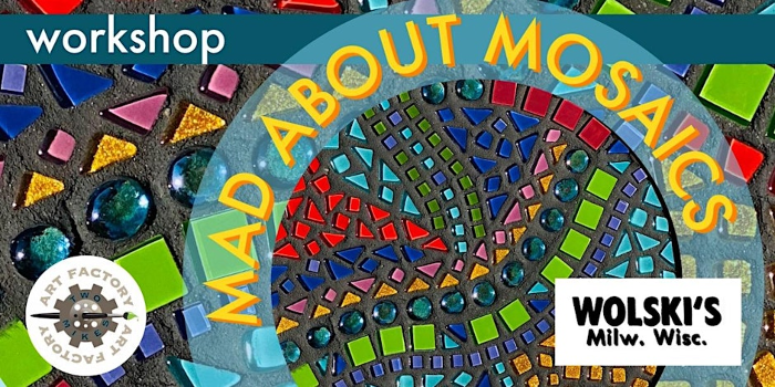 Mad About Mosaics at Wolski’s -Milwaukee