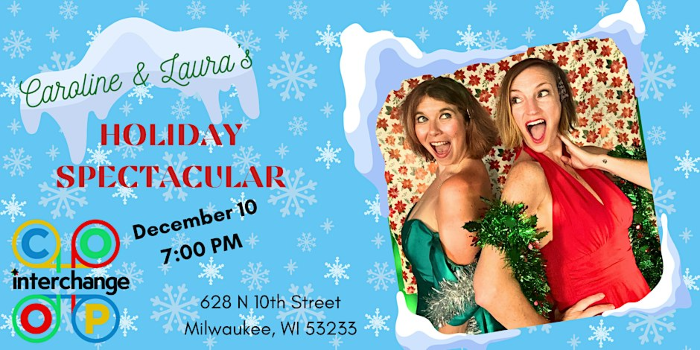 Caroline & Laura’s Holiday Spectacular